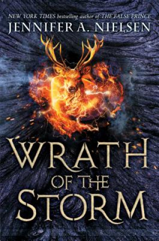 Kniha Wrath of the Storm (Mark of the Thief #3) Jennifer A. Nielsen
