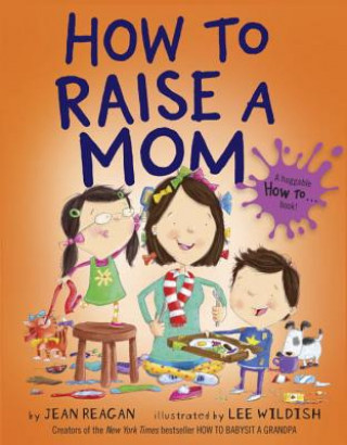 Carte How to Raise a Mom Jean Reagan