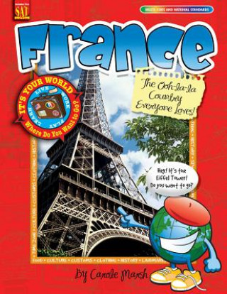 Knjiga France: The Ooh-Lala Country Everyone Loves! Carole Marsh