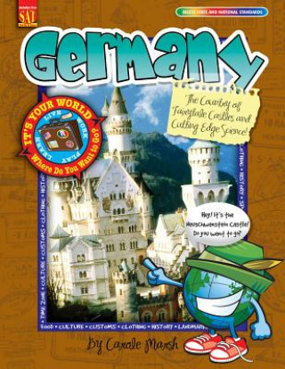 Kniha Iy-P-Germanygermany: The Country of Fairytale Castles and Cutting Edge Science!97806350681567104300667666815x7.991/1/09it's Your Worldkids Carole Marsh