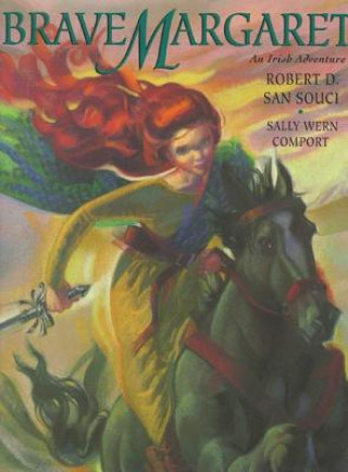 Carte Brave Margaret: An Irish Adventure Robert D. San Souci