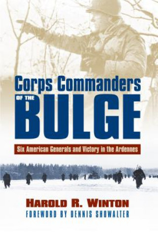 Carte Corps Commanders of the Bulge Harold R. Winton