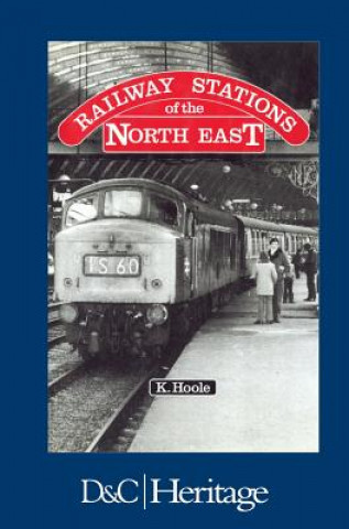 Kniha Railway Stations of the North East K. Hoole