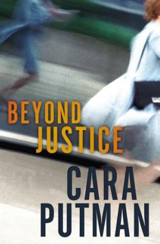Carte Beyond Justice Cara C. Putman