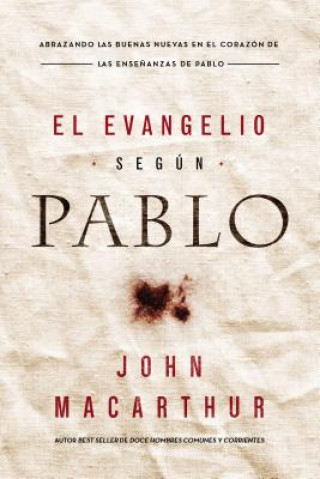 Kniha Evangelio segun Pablo John F. MacArthur