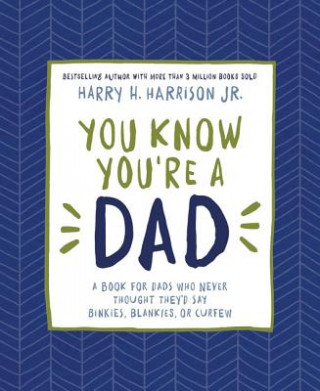 Carte You Know You're a Dad Harry Harrison