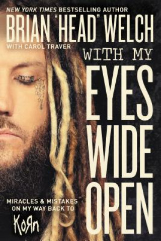 Kniha With My Eyes Wide Open Brian Welch