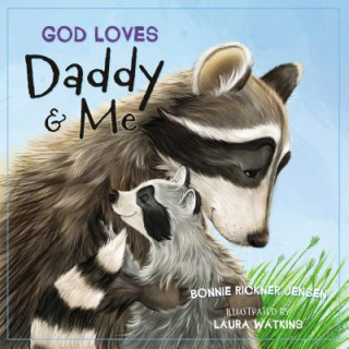 Książka God Loves Daddy and Me Bonnie Rickner Jensen