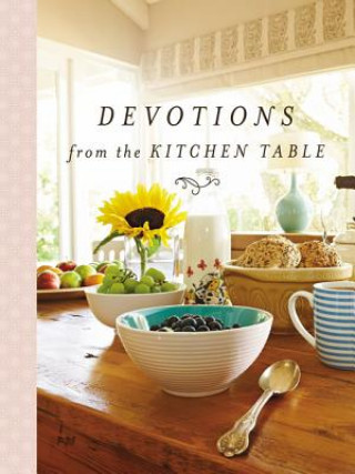 Книга Devotions from the Kitchen Table Thomas Nelson