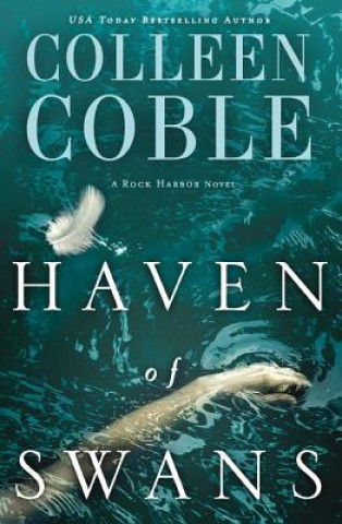 Knjiga Haven of Swans Colleen Coble