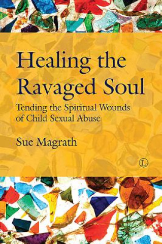 Carte Healing the Ravaged Soul PB Sue Magrath
