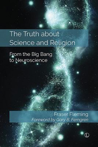 Carte Truth about Science and Religion, The PB Fraser Fleming