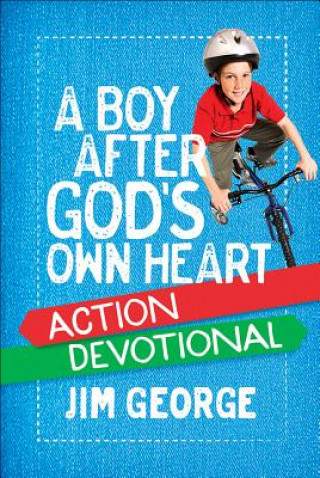 Kniha A Boy After God's Own Heart Action Devotional Jim George