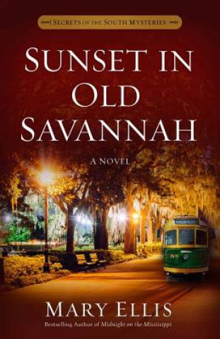 Kniha Sunset in Old Savannah: Volume 4 Mary Ellis