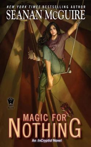 Könyv Magic For Nothing Seanan McGuire