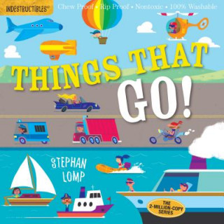 Book Indestructibles: Things That Go! Stephan Lomp
