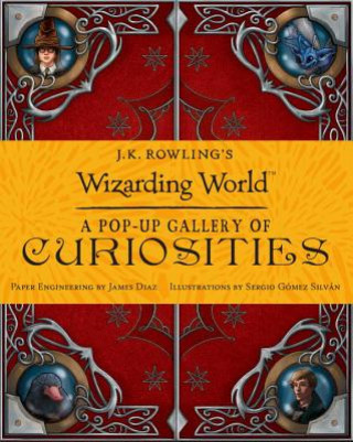 Carte J.K. Rowling's Wizarding World: A Pop-Up Gallery of Curiosities Candlewick Press