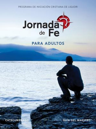 Könyv Jornada de Fe Para Adultos, Catecumenado, Guía del Maestro Redemptorist Pastoral Publication