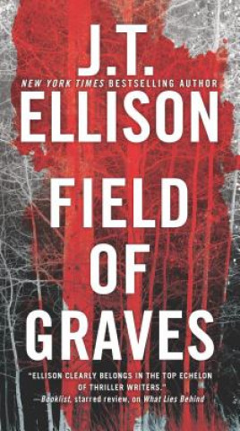 Könyv Field of Graves: A Thrilling Suspense Novel J. T. Ellison