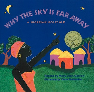 Książka Why the Sky Is Far Away: A Nigerian Folktale Mary-Joan Gerson