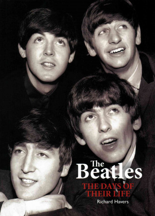 Kniha The Beatles: The Days of Their Life Richard Havers