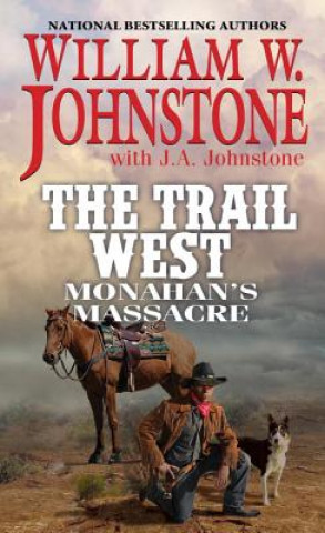 Knjiga Monahan's Massacre William W. Johnstone