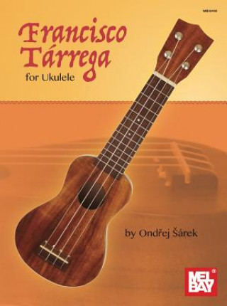 Carte Francisco Tarrega for Ukulele Ondrej Sarek