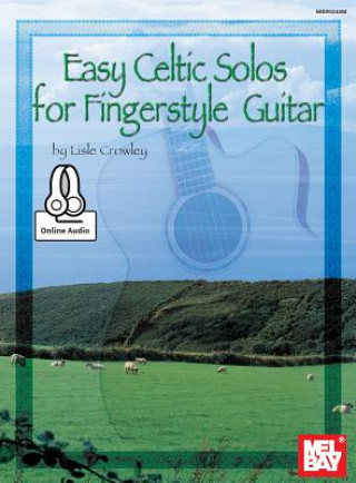 Kniha EASY CELTIC SOLOS FOR FINGERSTYLE GUITAR Lisle Crowley