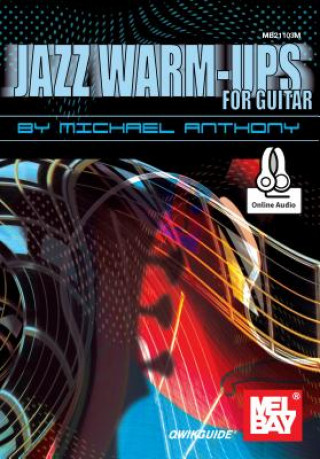 Книга Jazz Warm-Ups For Guitar - Qwikguide Michael J Anthony