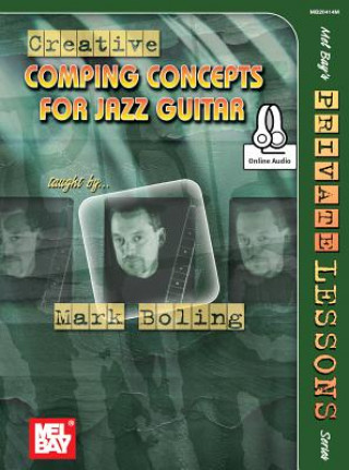 Könyv Creative Comping Concepts for Jazz Guitar Mark Boling