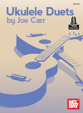 Kniha UKULELE DUETS Joe Carr