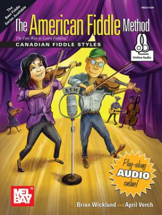 Книга The American Fiddle Method - Canadian Fiddle Styles Brian Wicklund