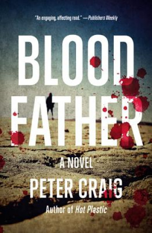 Kniha Blood Father Peter Craig