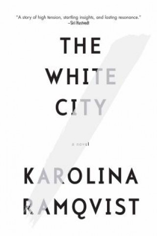 Kniha The White City Karolina Ramqvist