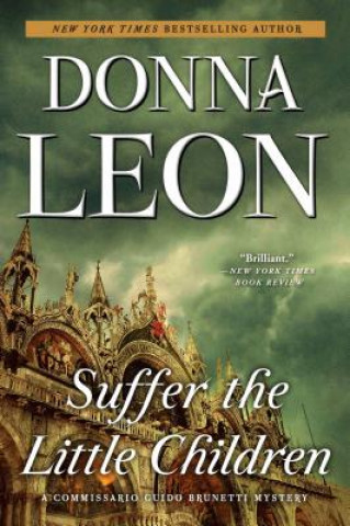 Kniha Suffer the Little Children: A Commissario Guido Brunetti Mystery Donna Leon