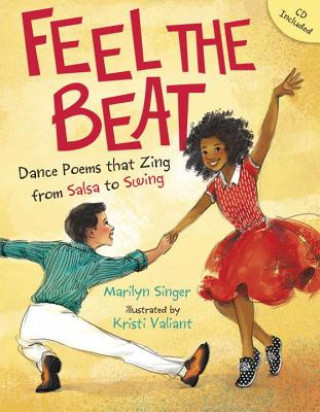 Könyv Feel the Beat: Dance Poems That Zing from Salsa to Swing Marilyn Singer