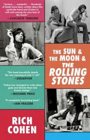 Kniha Sun & The Moon & The Rolling Stones Rich Cohen