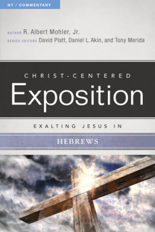 Kniha Exalting Jesus in Hebrews R. Albert Mohler