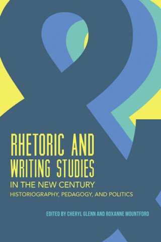 Książka Rhetoric and Writing Studies in the New Century Adam J. Banks