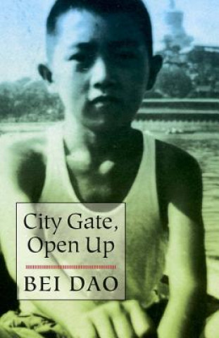 Carte City Gate, Open Up Bei Dao