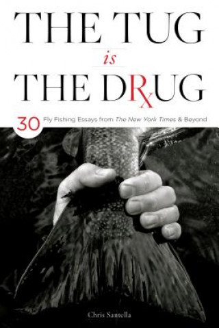 Kniha Tug Is the Drug Chris Santella