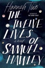 Carte The Twelve Lives of Samuel Hawley Hannah Tinti