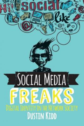 Книга Social Media Freaks Dustin Kidd