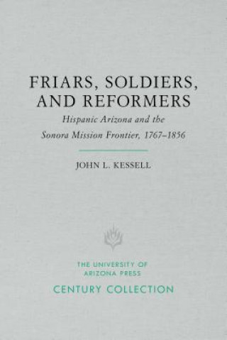 Livre Friars, Soldiers, and Reformers John L. Kessell