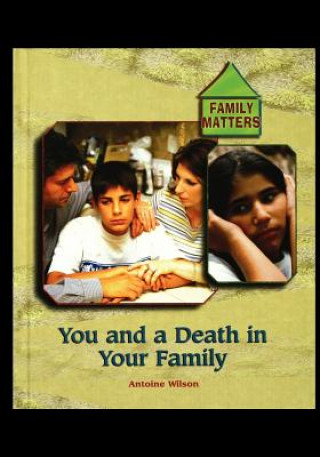 Carte You and a Death in Your Family Antoine Wilson