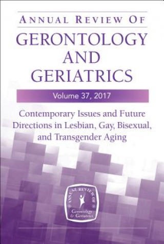 Carte Annual Review of Gerontology and Geriatrics, Volume 37, 2017 Kristina M. Hash