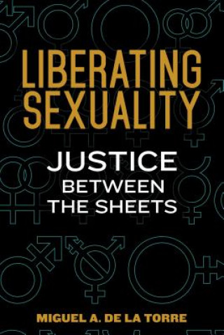 Book Liberating Sexuality Miguel A. De La Torre
