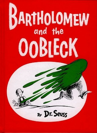 Book Bartholomew and the Oobleck Dr. Seuss