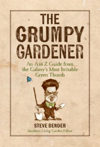 Książka Grumpy Gardener Steve Bender