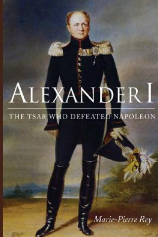 Könyv Alexander I Marie-Pierre Rey
